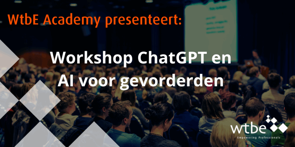Workshop ChatGPT En AI Voor Gevorderden